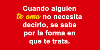 cuando alguien te ama